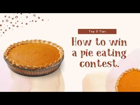 Top 3 Tips - How to win a pie eating contest