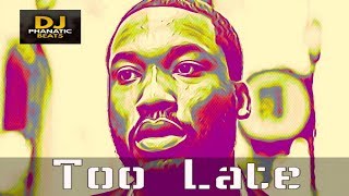 beat 2018 "Too Late" instrumental 2018 🔥🔥 dj phanatic beats