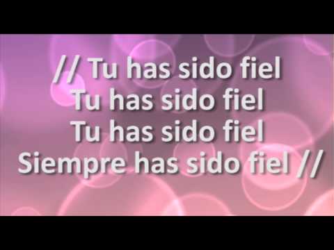 tu has sido fiel