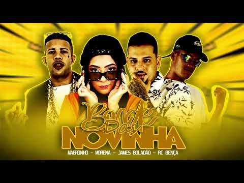 BONDE DAS NOVINHAS - JAMES BOLADÃO, RC BENÇA, MC MORENA, MC MAGRINHO, AMERICO NO BEAT