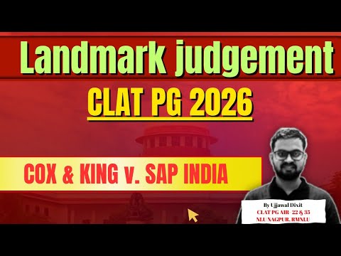 Cox & Kings v. SAP India Explained | Landmark Arbitration Judgment | Judgments for CLAT PG 2026