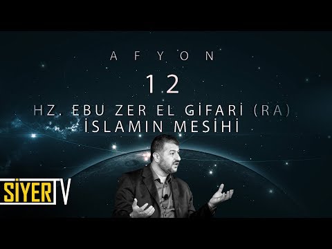 12. Hz. Ebu Zer El Gifari (r.a) İslamın Mesihi / Afyon