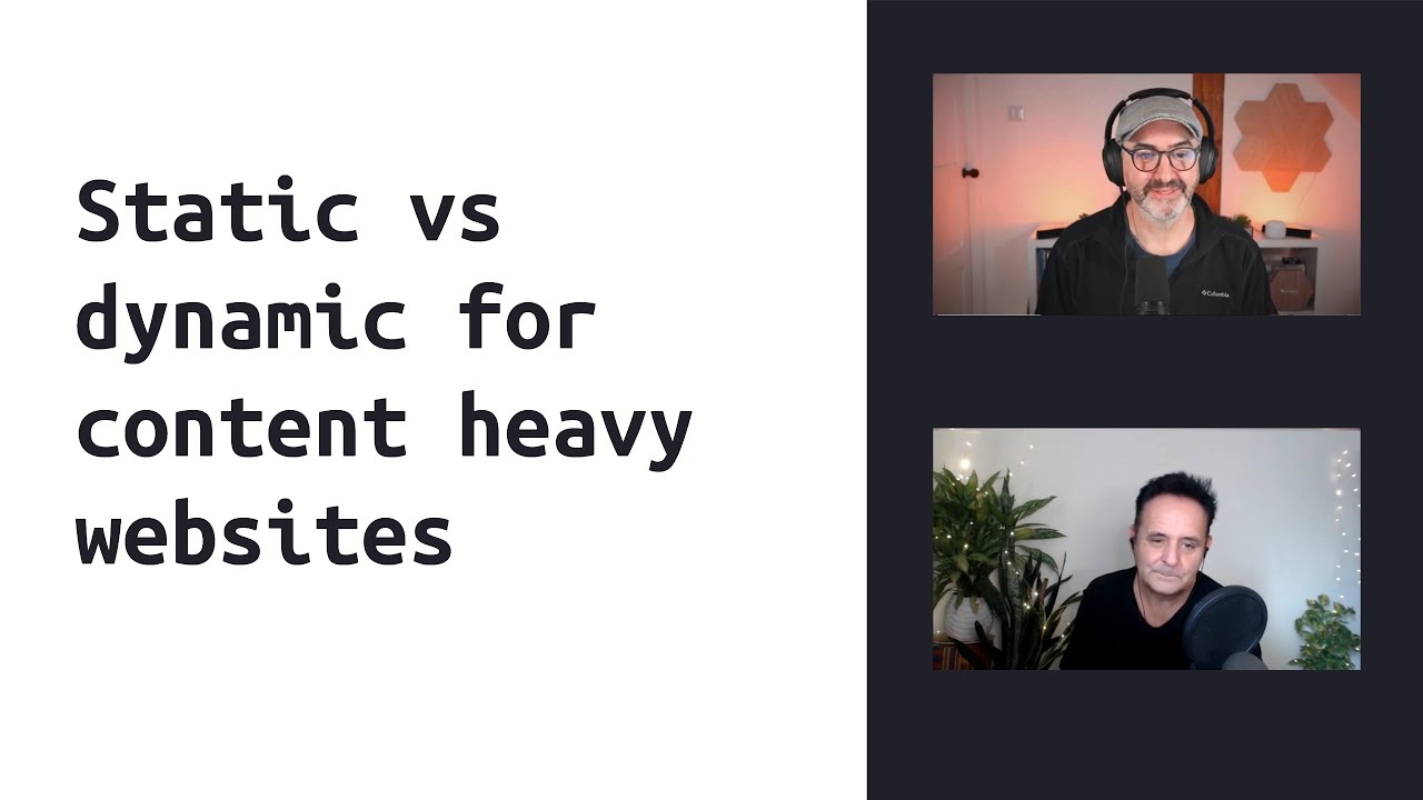 Ep15. Static vs dynamic for content heavy websites. Comparing 11ty and WordPress.