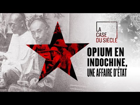 Opium en Indochine, une affaire d'Etat (La case du siècle, 2022)