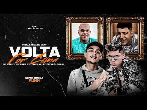 MC PRINCY, LABRA STYLO FEAT FROG E LEOZINHO   VOLTA POR CIMA