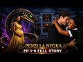 PENZI LA NYOKA EP 1 6 FULL STORY SIMULIZI ZA KISWAHILI