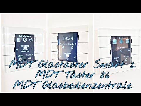 MDT Glastaster vs. MDT Glasbedienzentrale vs. MDT Taster 86| Smarthome| KNX| Die Siwuchins