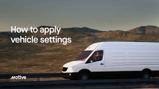 How to apply vehicle settings at various levels on Motive dashboard