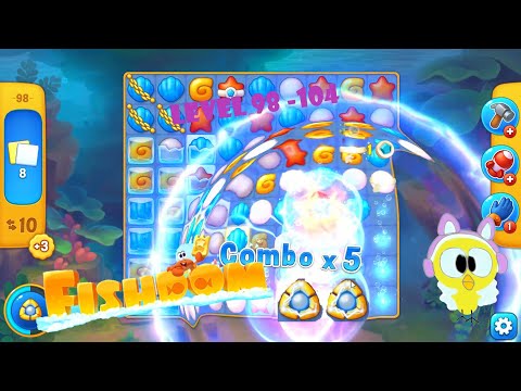 Fishdom level 98 - 104 (98+99+100+101+102+103+104)