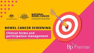 Bp Premier – Bowel Cancer Screening: Clinical forms and participation management