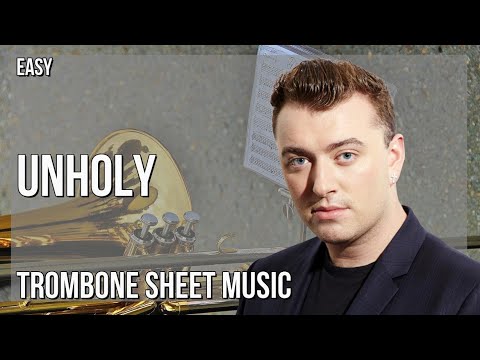 Trombone Sheet Music: How to play Unholy by Sam Smith ft Kim Petras