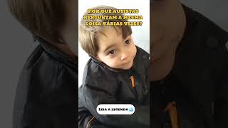 Por Que AUTISTAS Perguntam A Mesma Coisa Várias Vezes?
