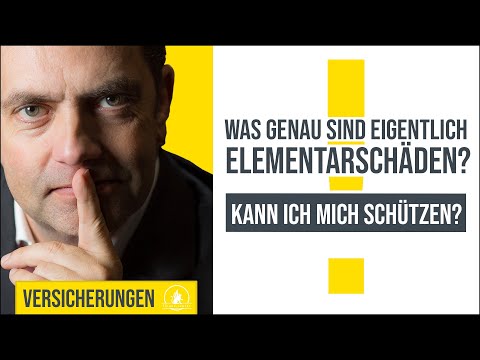 Was genau sind eigentlich Elementarschäden?
