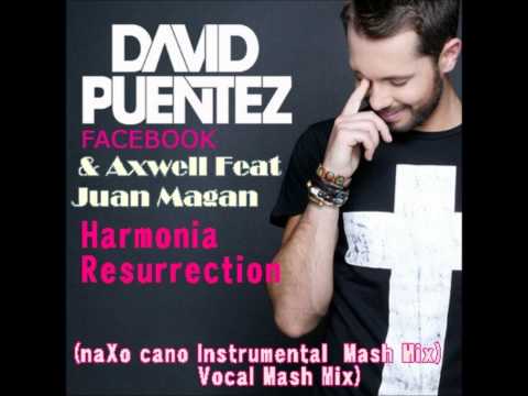 David Puentez & Axwell Feat Juan Magan - Harmonia Resurrection (naXo cano Vocal Mash Mix)