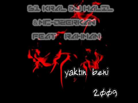 61 KraL Dj HaLiL & Mc-OzerKan-feat-RahmaN-Yaktın Beni (2009).wmv