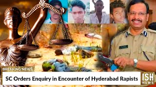 SC Orders Enquiry in Encounter of Hyderabad Rapists