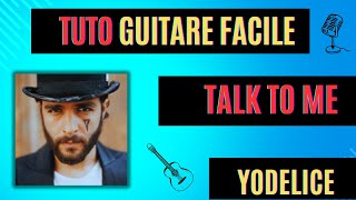 Tuto guitare facile - Yodelice - Talk to me
