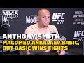 Anthony Smith: Magomed Ankalaev Basic, But Basic Wins Fights | UFC 277 | MMA Fighting
