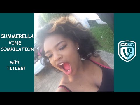 NEW Summerella Vine Compilation with Titles! - BEST Summerella Vines 2015 - Top Viners ✔