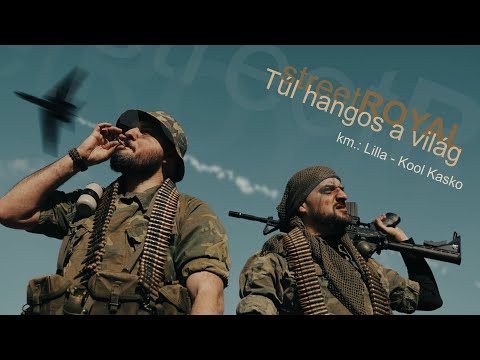 streetROYAL - Túl hangos a világ (közr. Kool Kasko, Lilla) [Videóklip]