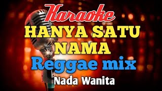 Download lagu SATU NAMA TETAP DI HATI EYE Karaoke nada Wanita mp3