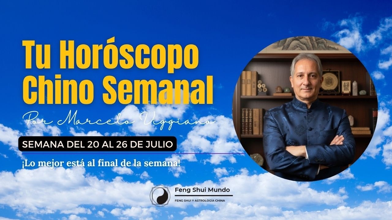 HORÓSCOPO CHINO SEMANAL: 20 AL 27 DE JULIO