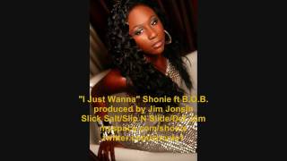 I Just Wanna Shonie ft B.O.B.