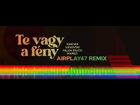 Kincses x Vasovski x Pálos Zsuzsi x Warez! - Te vagy a fény 2022 Airplay47 Short Remix