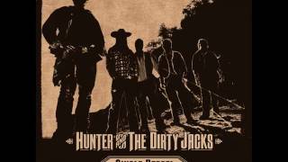 Hunter &amp; The Dirty Jacks - Lorraine