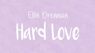 Ellie Drennan - Hard Love (Lyric Video)