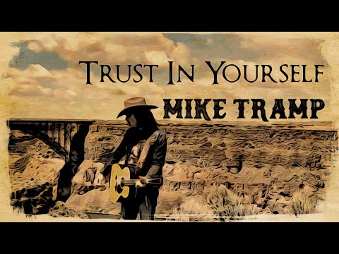 Mike Tramp - Trust In Yourself (official music video)