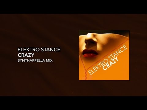 Elektro Stance - Crazy (Synthappella Mix)