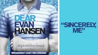 &quot;Sincerely, Me&quot; from the DEAR EVAN HANSEN Original Broadway Cast Recording