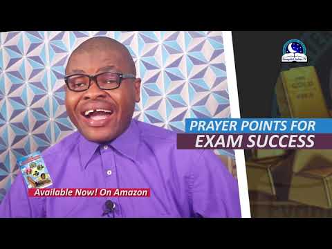 24 PRAYER POINTS FOR EXAM SUCCESS -  Prayer Against Failure In Exams