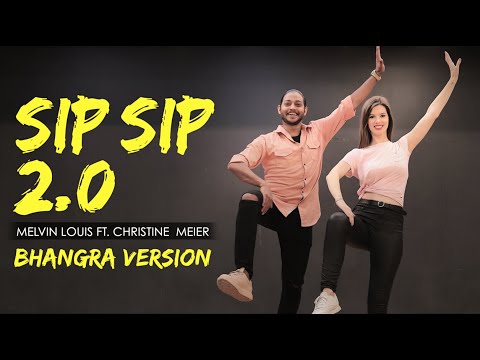 Sip Sip 2.0 | Melvin Louis ft. Christine Meier | Bhangra Version