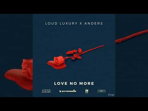 Loud Luxury & Anders - Love No More (Bass Boosted)