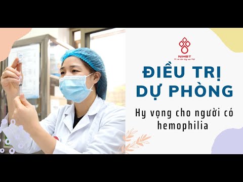 Điều trị dự phòng bệnh Hemophilia