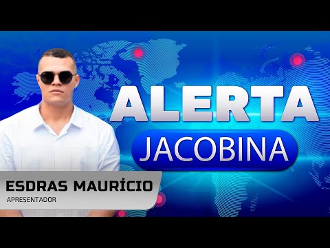ALERTA JACOBINA  | com Esdras Maurício │ 29/abr/2024