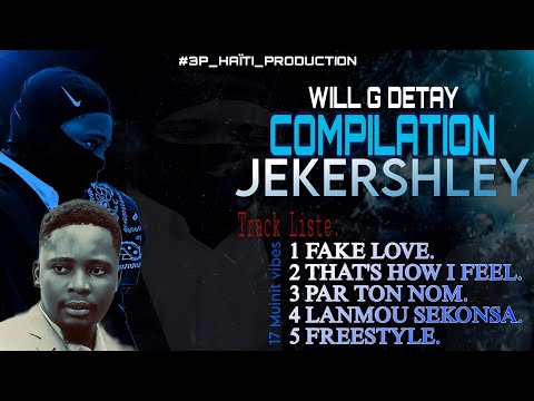 JEKERSHLEY (Will G DETAY) – NOUVELLE GÉNÉRATION | COMPILATION 2026 |#3p_haïti_production 