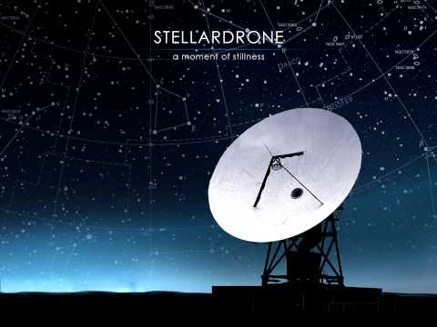 Stellardrone - A Moment Of Stillness [HD] [Full EP]