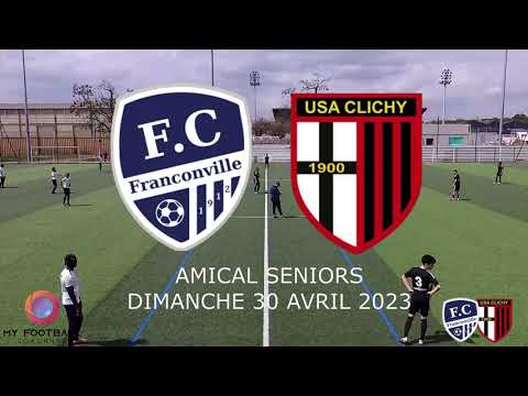 DIMANCHE 30 AVRIL AMICAL SENIORS FC FRANCONVILLE - USA CLICHY LE MATCH