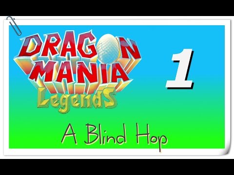 A Blind Hop - Dragon Mania Legends - Part 1