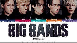 Download lagu WayV 'BIG BANDS (Korean Ver.)' Lyrics (웨이션브이 BIG BANDS 가사) [Color Coded Han_Rom_Eng] mp3