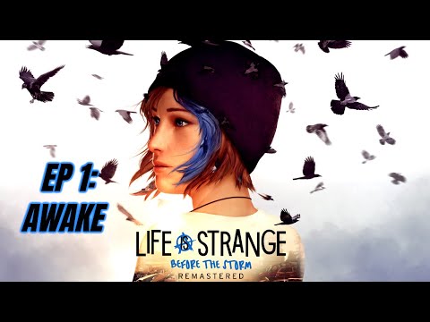 Life is Strange: Before the Storm Remastered Episode 1 (Full Walkthrough, No commentary)