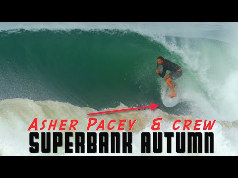Superbank Autumn with Asher Pacey & Friends Edit - Surf 2022