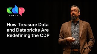 How Treasure Data and Databricks Are Redefining the CDP | CDP World 2025