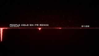 Mike Candys - People Hold On (TR Remix)
