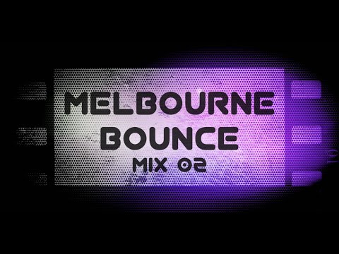 Electro & House Music (Melbourne Bounce) Mix #02