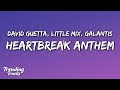 Galantis David Guetta Little Mix Heartbreak Anthem Lyrics