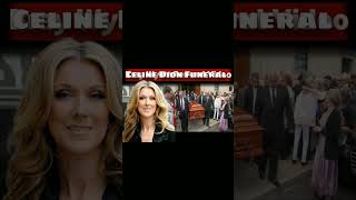 Celine Dion Funeral Video | Celine Dion Has Been Died | Celine dion Last Funeral Video #celinedion